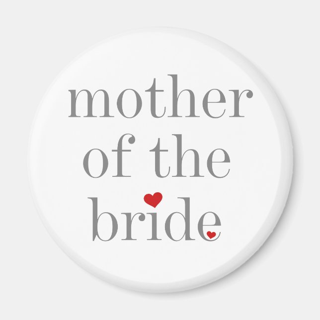 Grey Text Mother of Bride Magnet (Front)