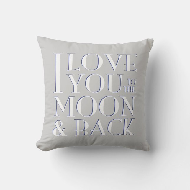 Grey White Blue Love you to the moon & back Throw Pillow (Front)