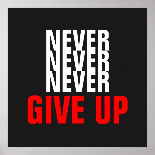 Grey White Red Never Give Up Success Print (Front)