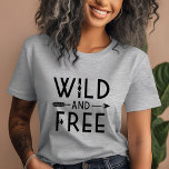 Grey Wild and Free T-Shirt<br><div class="desc">Embrace a bold and adventurous spirit with our custom apparel and gifts featuring a trendy black and white "Wild and Free" typography graphic paired with a stylish boho arrow design. Perfect for free spirits and those who love modern,  minimalist designs,  these items make a great statement for any occasion.</div>