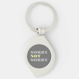 Grey Yellow Sorry Not Sorry Metal Keychain