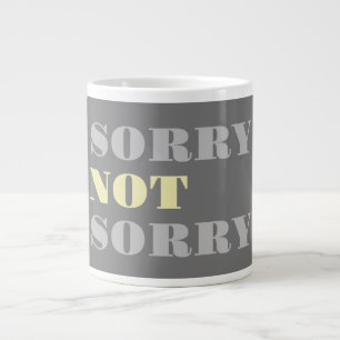 Grey Yellow Sorry Not Sorry Specialty Mug