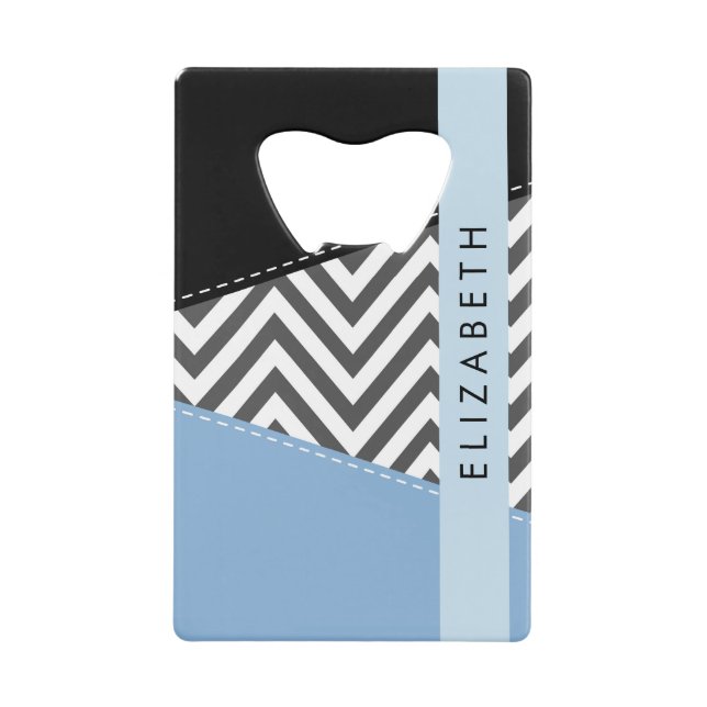 Grey Zigzag, Grey Chevron, Blue, Your Name Credit Card Bottle Opener (Front)