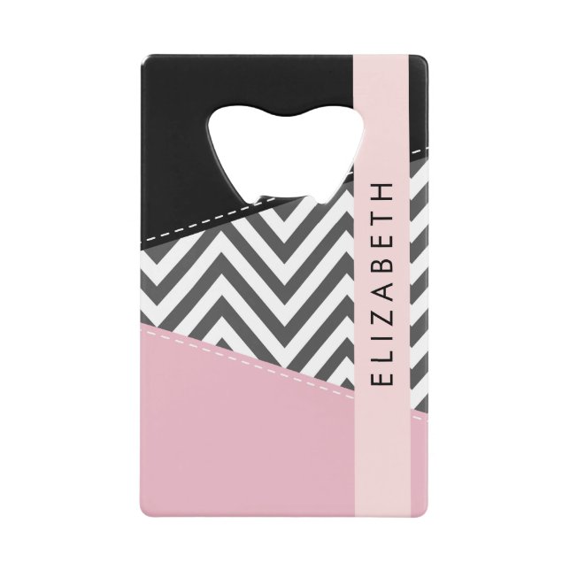 Grey Zigzag, Grey Chevron, Pink, Your Name Credit Card Bottle Opener (Front)