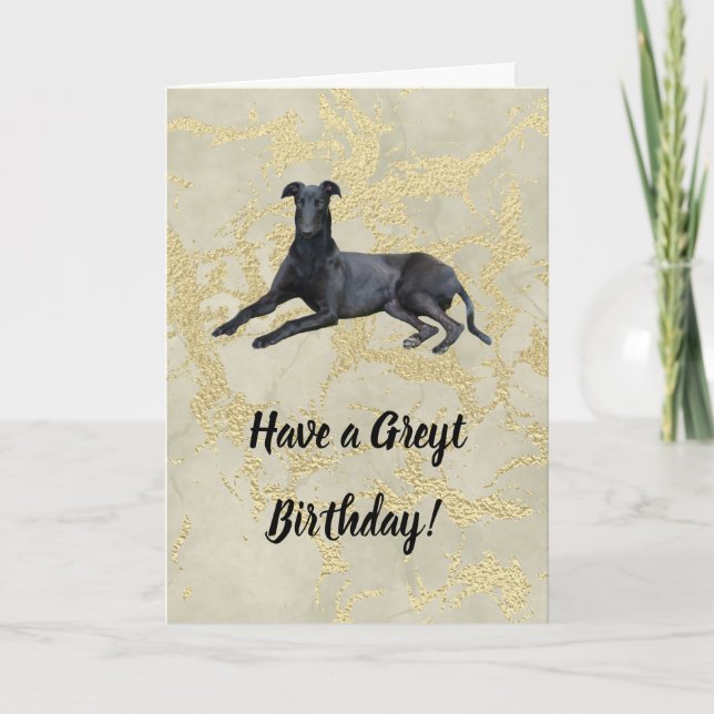 Greyhound Have a Greyt Birthday Card (Front)