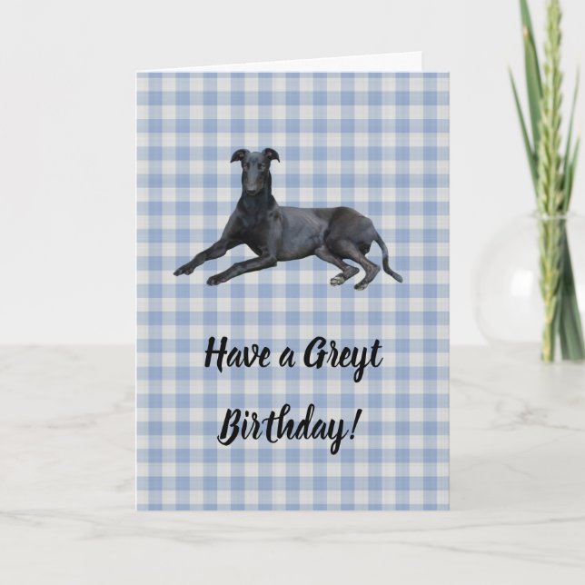 Greyhound Have a Greyt Birthday Card (Front)