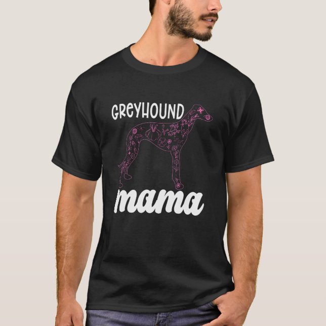 Greyhound Mama Greyhound  Racing Dog Greyhound Rac T-Shirt (Front)