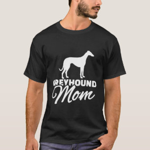 Greyhound Mom T-Shirt
