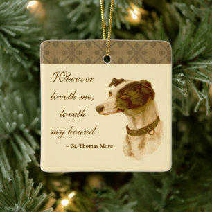 Greyhound Portrait / Famous St. Thomas More Quote Ceramic Ornament