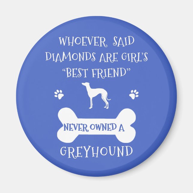 Greyhounds are a girl's best friend magnet (Front)