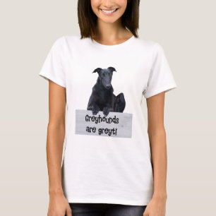 Greyhounds are Greyt Quote Greyhound Dog Paw Text T-Shirt