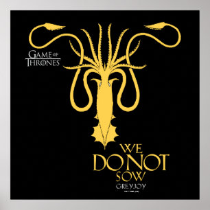 Greyjoy Sigil - We Do Not Sow Poster