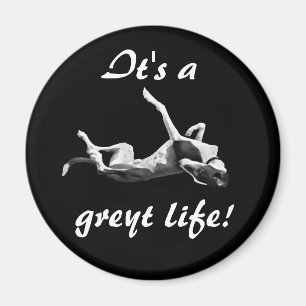 Greyt life greyhound magnet black background