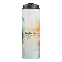 Grief is Love with Nowhere to Go - Memorial Gift