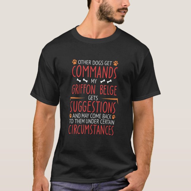 Griffon Belge Commands T-Shirt (Front)