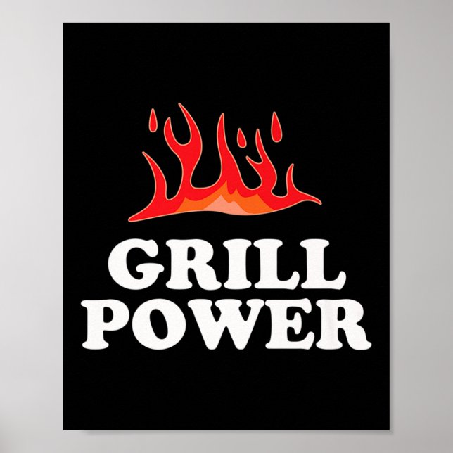 Grill Power - Funny Barbeque Bbq Slogan Saying Pre Poster (Front)