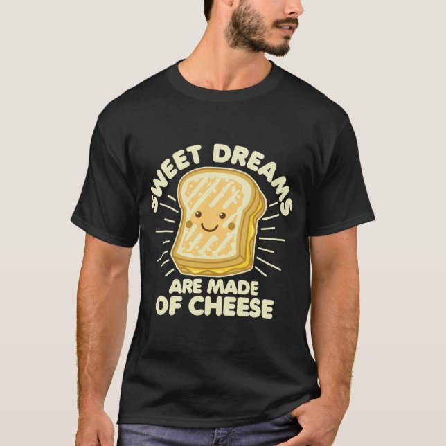Grilled Cheese Humour Saying Sweet Dreams Graphic  T-Shirt (Front)