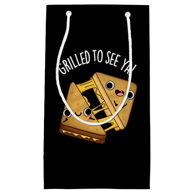 Grilled To See Ya Funny Food Puns Dark BG Small Gift Bag (Front)