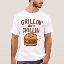Grillin’ and Chillin’ – Funny BBQ T-Shirt