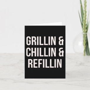 Grillin Chillin And Refillin Dad Bbq Cook Funny  Card