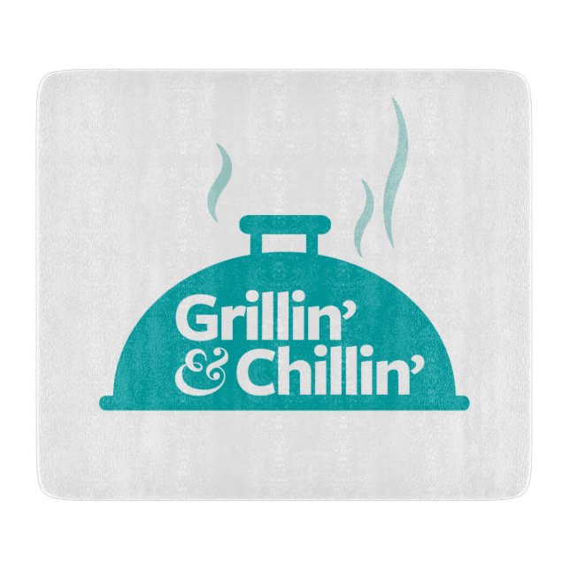 Grillin' & Chillin' Cutting Board (Front)