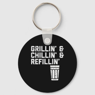 Grillin Chillin Refillin Funny Bbq Grill Drinking Keychain