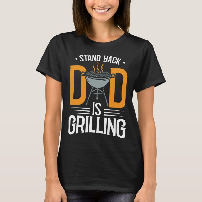 Grilling Accessories for Dad Grill Fathers Day T-Shirt (Front)