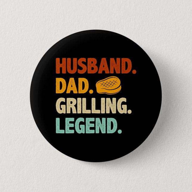 Grilling Bbq Father Funny Husband Grill Dad Legend 2 Inch Round Button (Front)