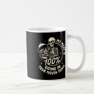Grilling Bbq Party My Meat Is 100% Going In Your M Coffee Mug