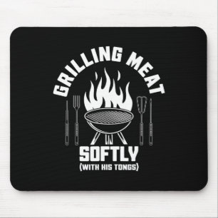 Grilling Meat Softly With His Tongs Bbq Quote Dad Mouse Pad
