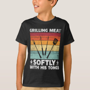 Grilling Meat Softly With His Tongs Funny Grilling T-Shirt