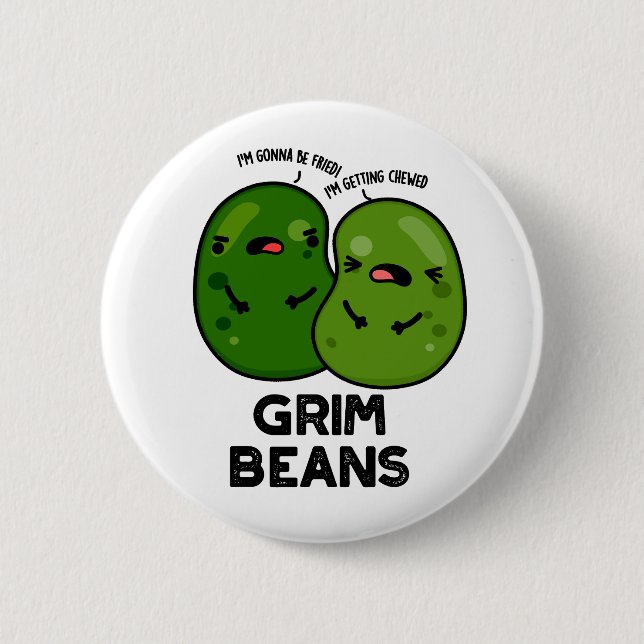 Grim Beans Funny Veggie Puns  2 Inch Round Button (Front)