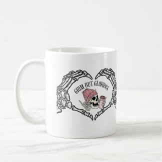 Grim but Glorious  Coffee Mug