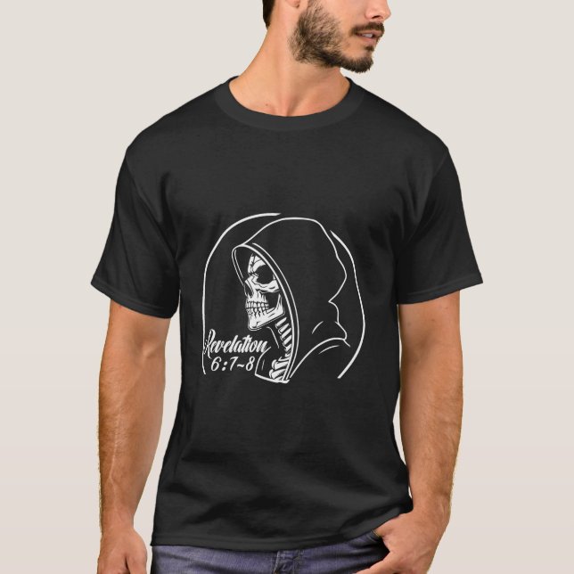Grim Reaper Biblical Quote Bible Book Of Revelatio T-Shirt (Front)
