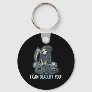 Grim Reaper Gym Weight Training I Can Deadlift You Keychain