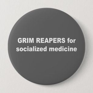 Grim reapers for socialized medicine 4 inch round button