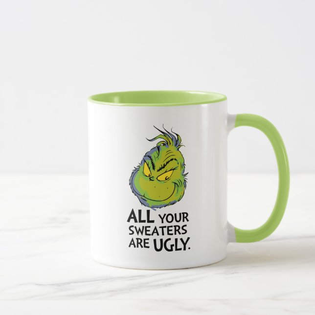 Grinch | All Your Sweaters Are Ugly Quote Mug (Right)