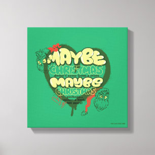 Grinch   Christmas Quote Canvas Print