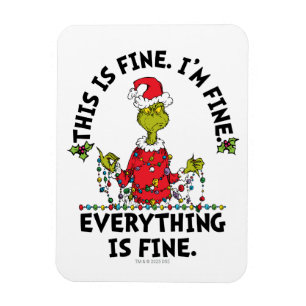 Grinch   Everything is Fine Magnet