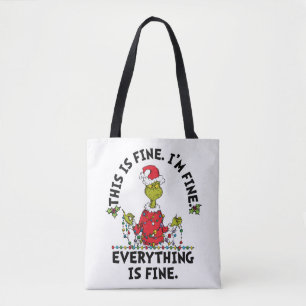 Grinch Everything is Fine Tote Bag