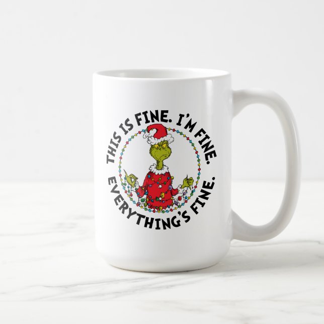 Grinch | Everything's Fine Coffee Mug (Right)
