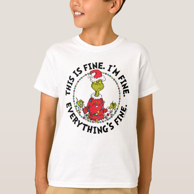 Grinch | Everything's Fine T-Shirt (Front)