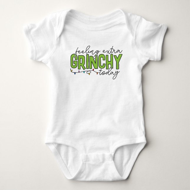 Grinch | Feeling Extra Grinchy Today 4 Baby Bodysuit (Front)