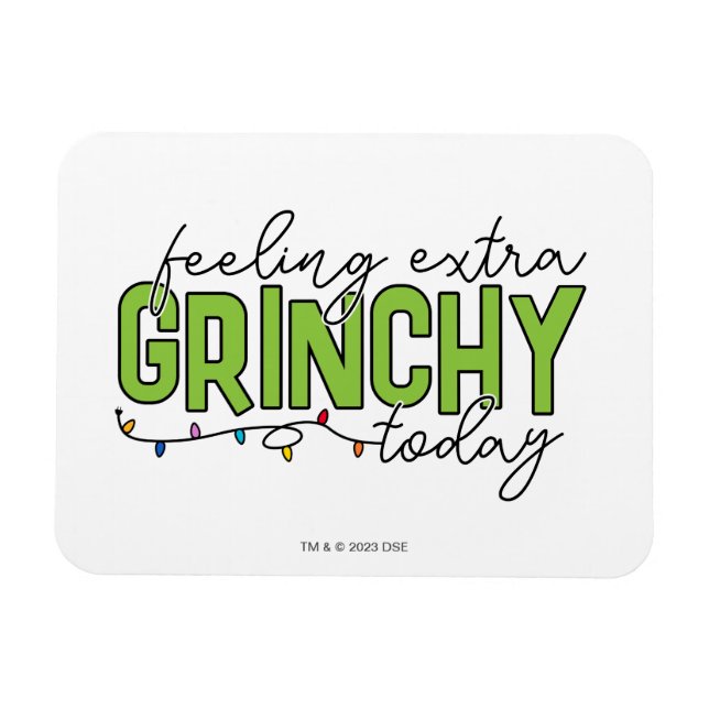 Grinch | Feeling Extra Grinchy Today 4 Magnet (Horizontal)
