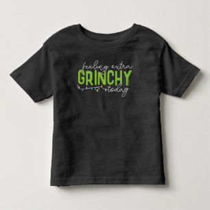Grinch   Feeling Extra Grinchy Today Toddler T-shirt