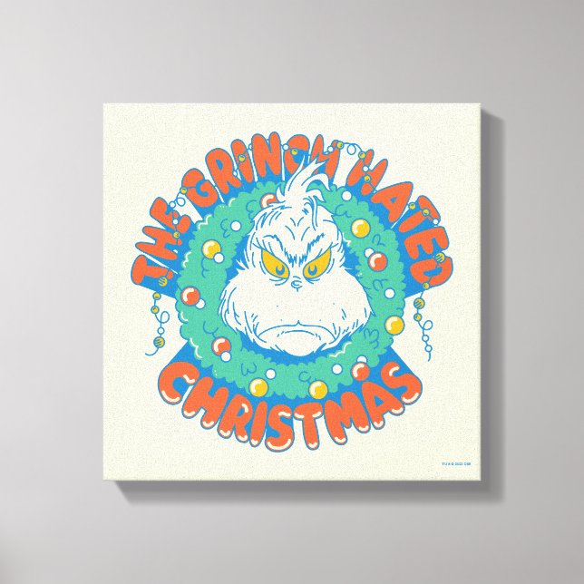 Grinch Hated Christmas Canvas Print (Front)