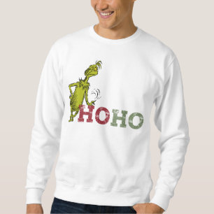 Grinch Ho Ho Ho Sweatshirt