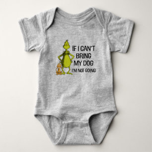 Grinch If I Can't Bring My Dog I'm Not Coming Baby Bodysuit