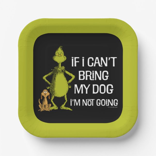 Grinch If I Can't Bring My Dog I'm Not Coming Paper Plate (Front)