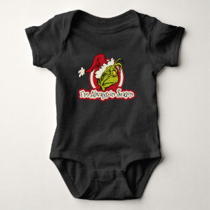 Grinch I'm Always in Season Baby Bodysuit